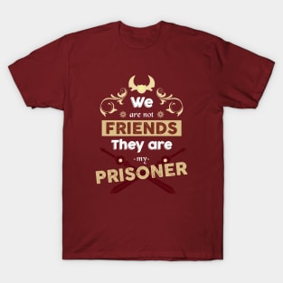 Janai "We are not friends..." T-Shirt